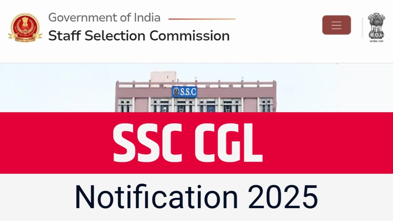 SSC CGL Notification 2025: अगले महीने आएगा एसएससी सीजीएल का नोटिफिकेशन , देखें योग्यता और महत्वपूर्ण तिथियां